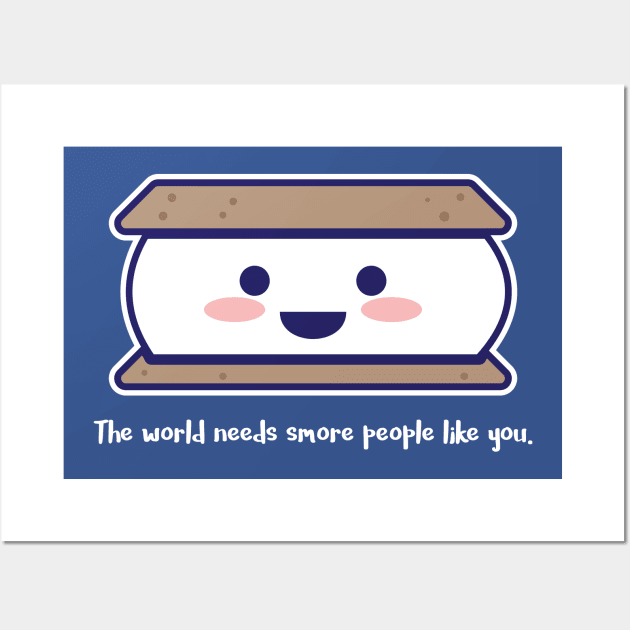 The World Needs Smore People Like You Wall Art by quotysalad